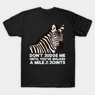 Ehlers-Danlos Syndrome - Don't Judge Me T-Shirt